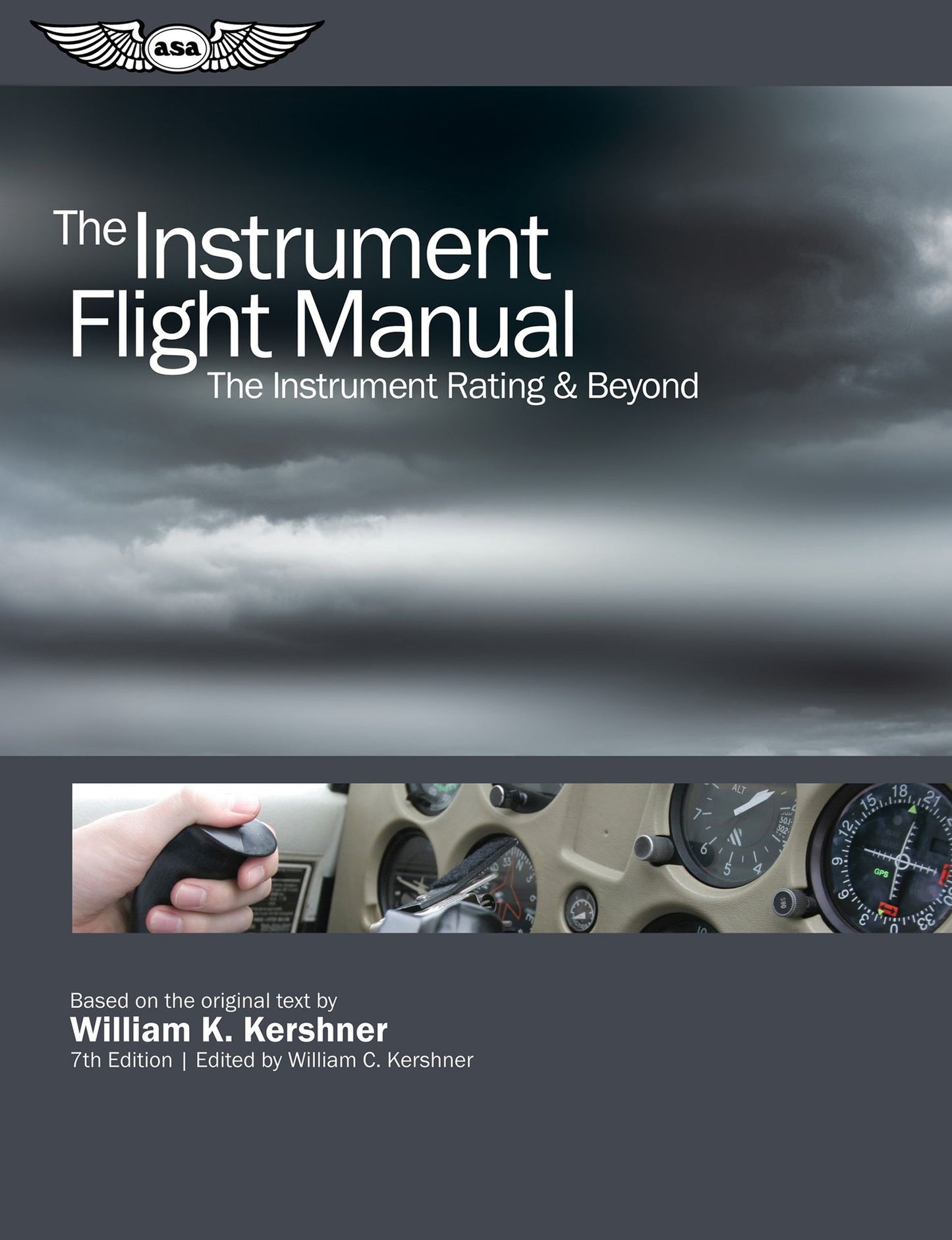 The Instrument Flight Manual: The Instrument Rating & Beyond