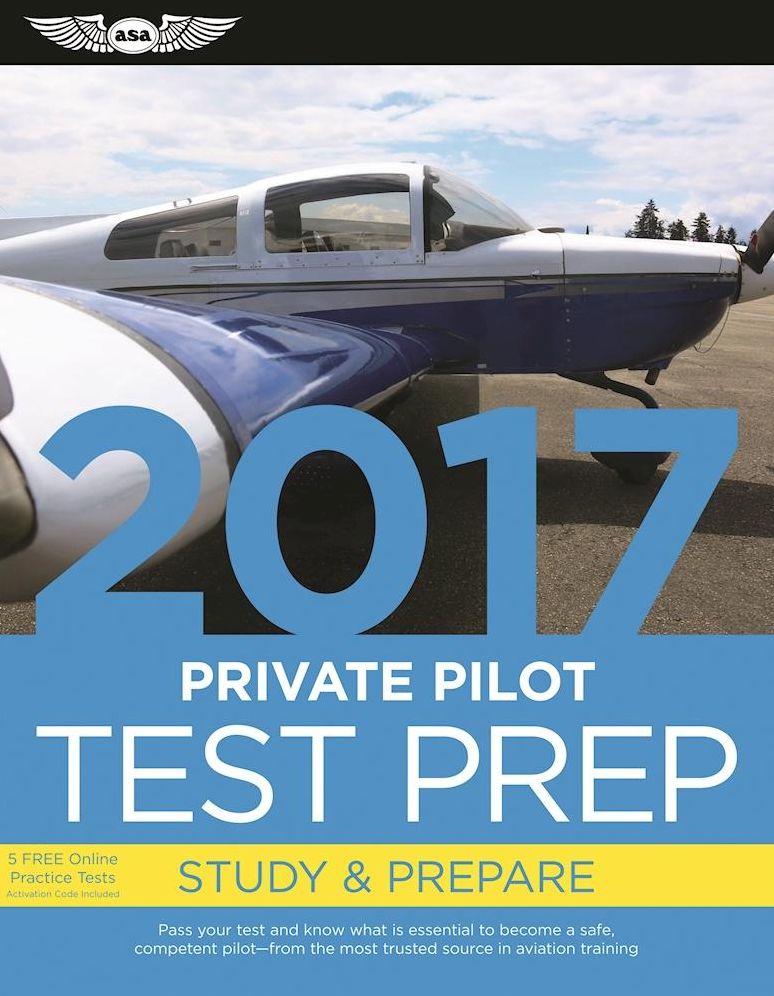 Private Pilot Test Prep 2017 Book and Tutorial Software Bundle: Study & Prepare: Pass your test and know what is essential to become a safe, competent pilot -- from the most trusted source in aviation training