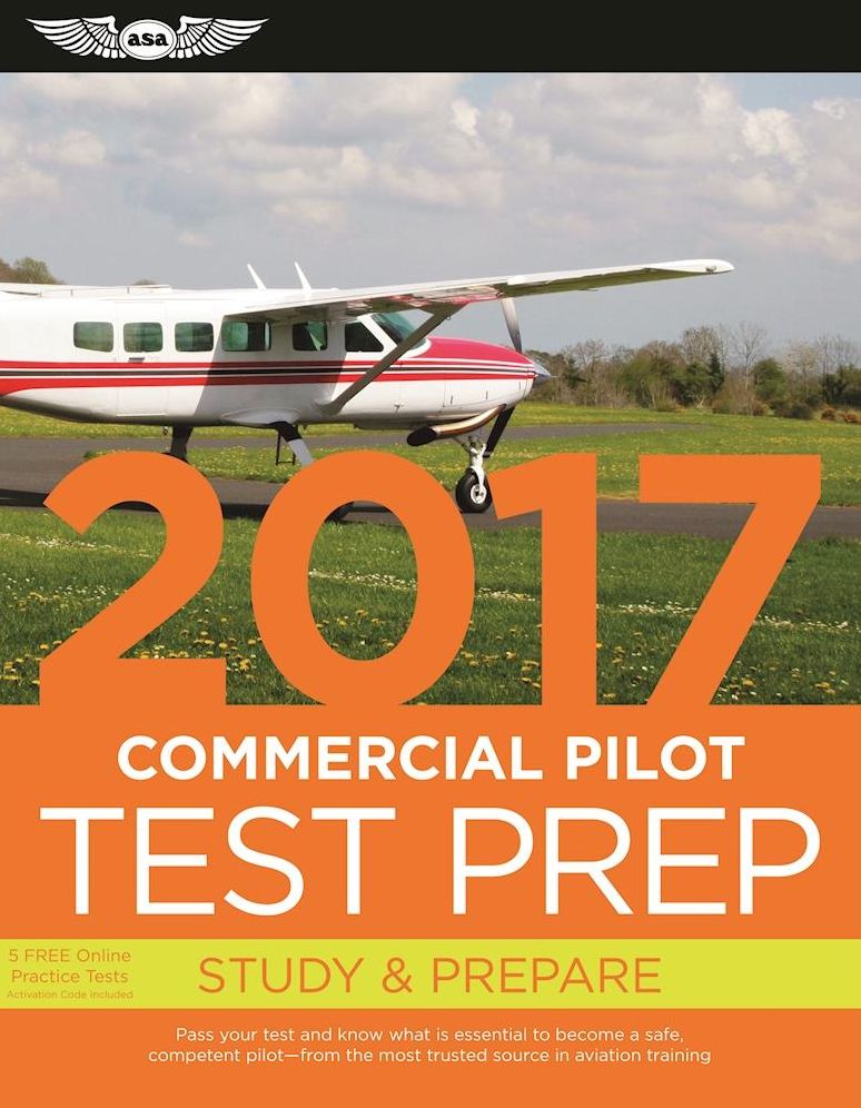 Commercial Pilot Test Prep 2017 Book and Tutorial Software Bundle: Study & Prepare: Pass your test and know what is essential to become a safe, competent pilot -- from the most trusted source in aviation training