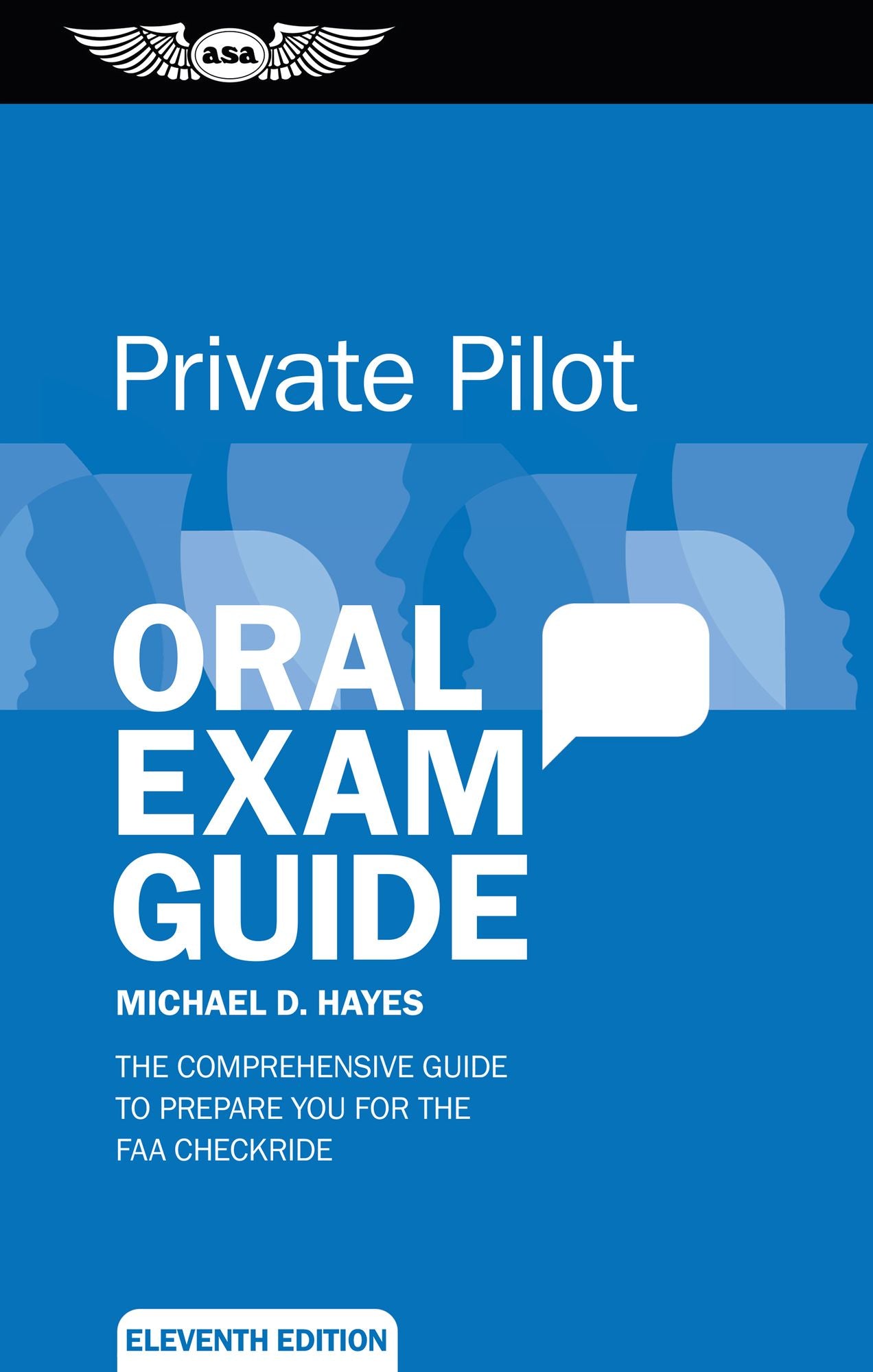 Private Pilot Oral Exam Guide: The comprehensive guide to prepare you for the FAA checkride
