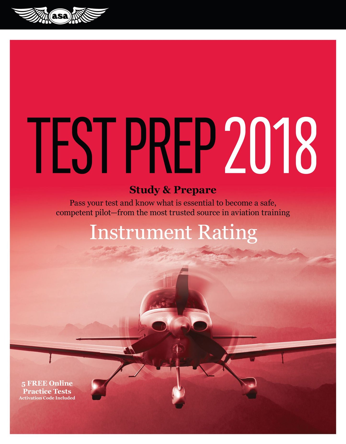 Instrument Rating Test Prep 2018: Study & Prepare: Pass Your Test and Know What Is Essential to Become a Safe, Competent Pilot from the Most Trusted Source in Aviation Training