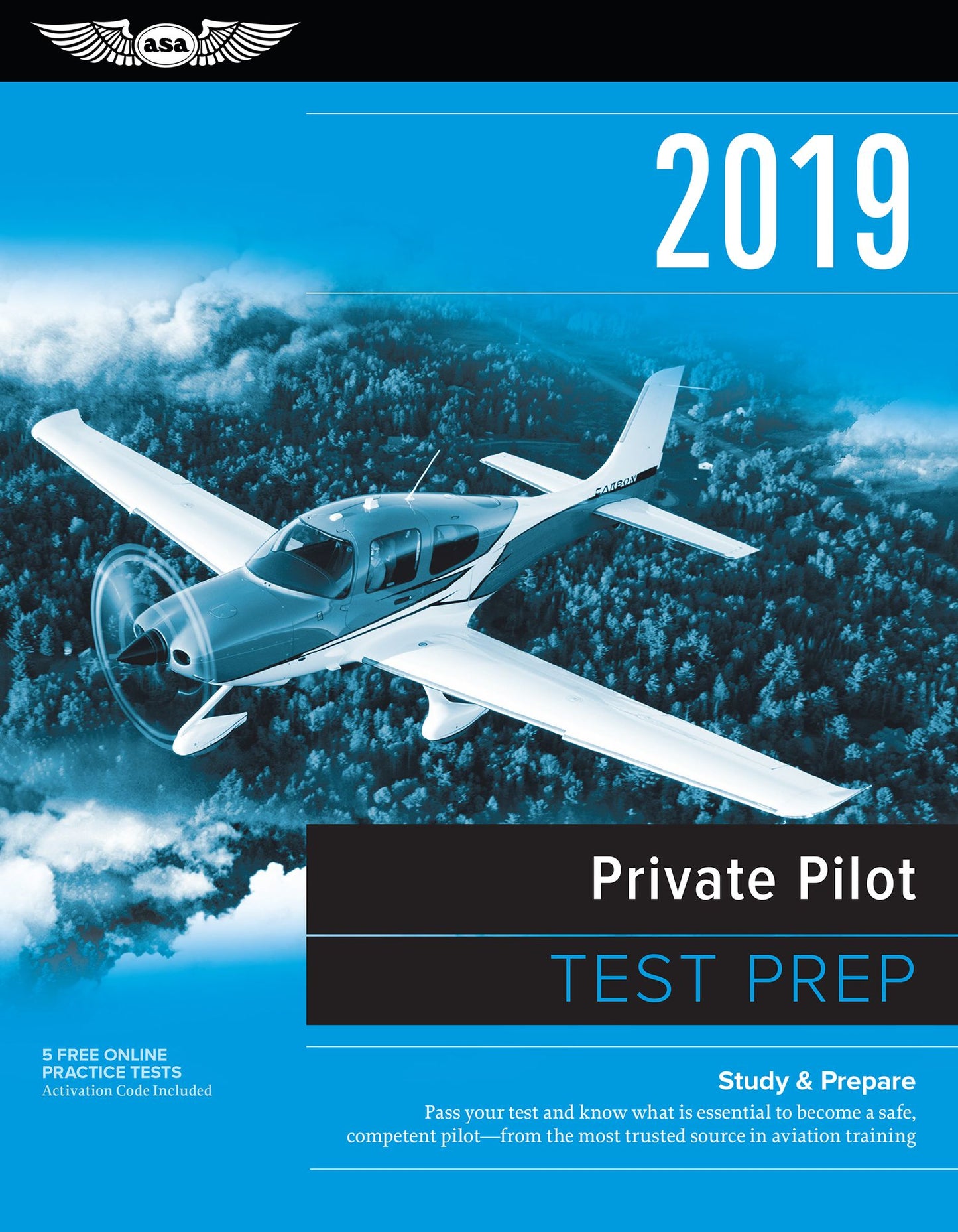 Private Pilot Test Prep 2019: Study & Prepare: Pass Your Test and Know What Is Essential to Become a Safe, Competent Pilot from the Most Trusted Source in Aviation Training