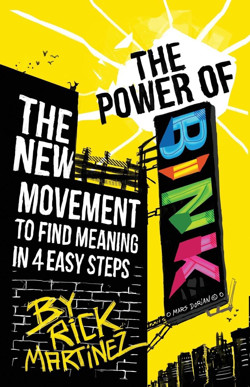 The Power of BINK: The New Movement To Find Meaning In 4 Easy Steps