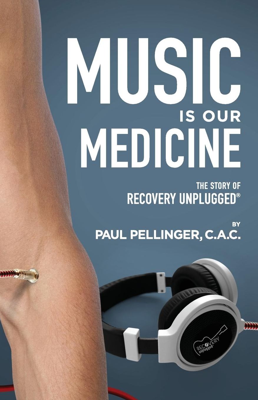 Music Is Our Medicine: The Story of Recovery Unplugged(r)