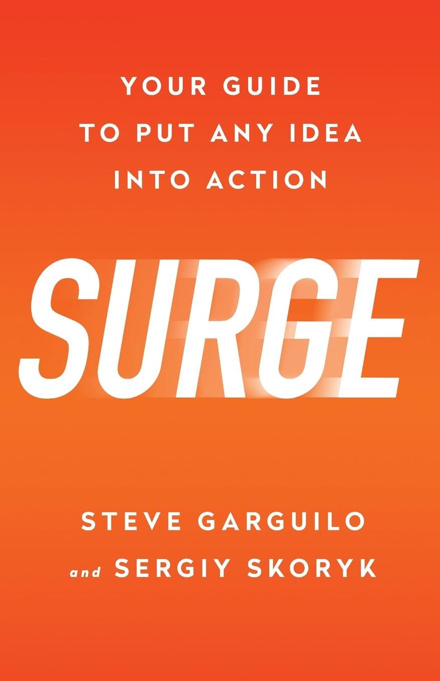 Surge: Your Guide to Put Any Idea Into Action