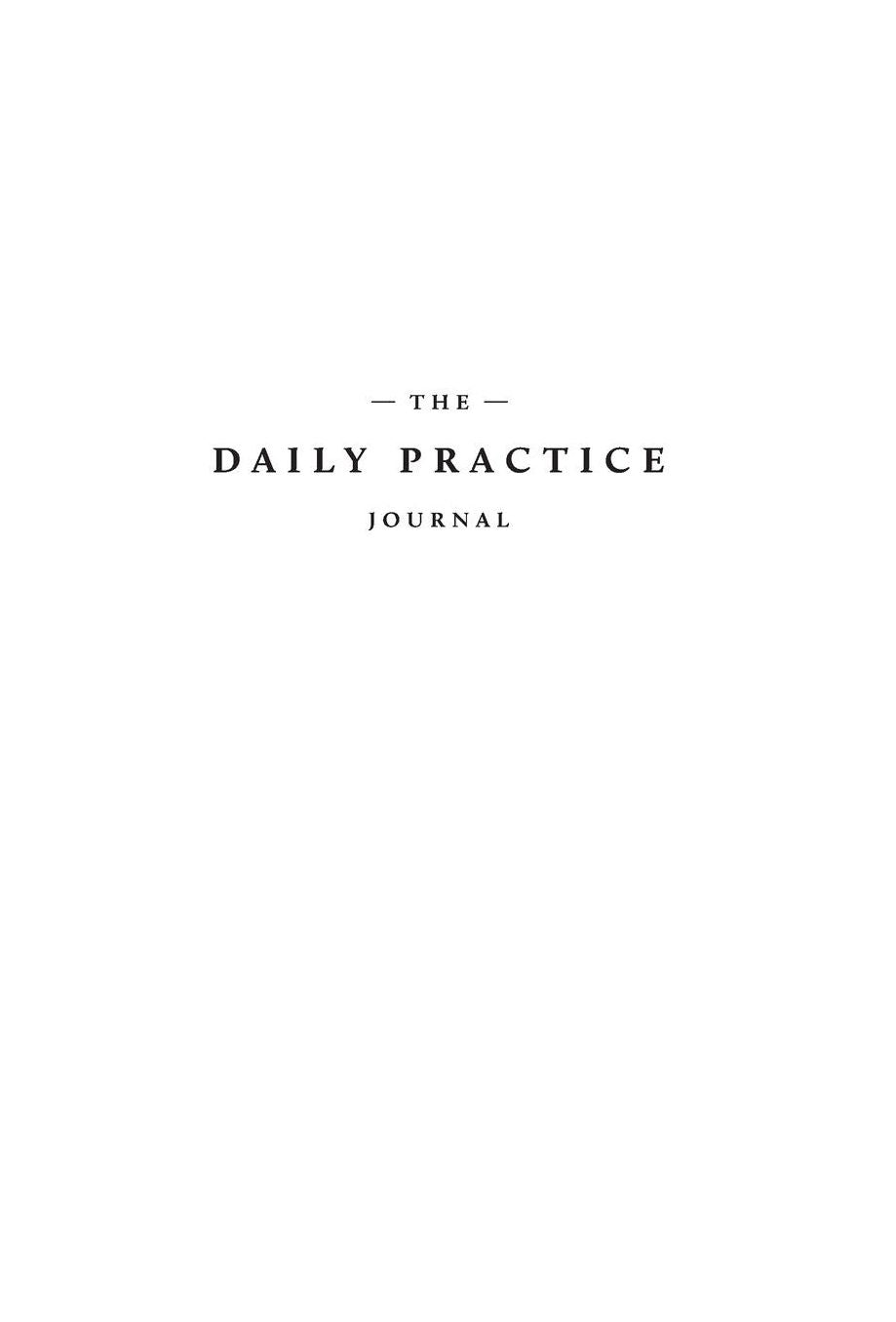 The Daily Practice Journal