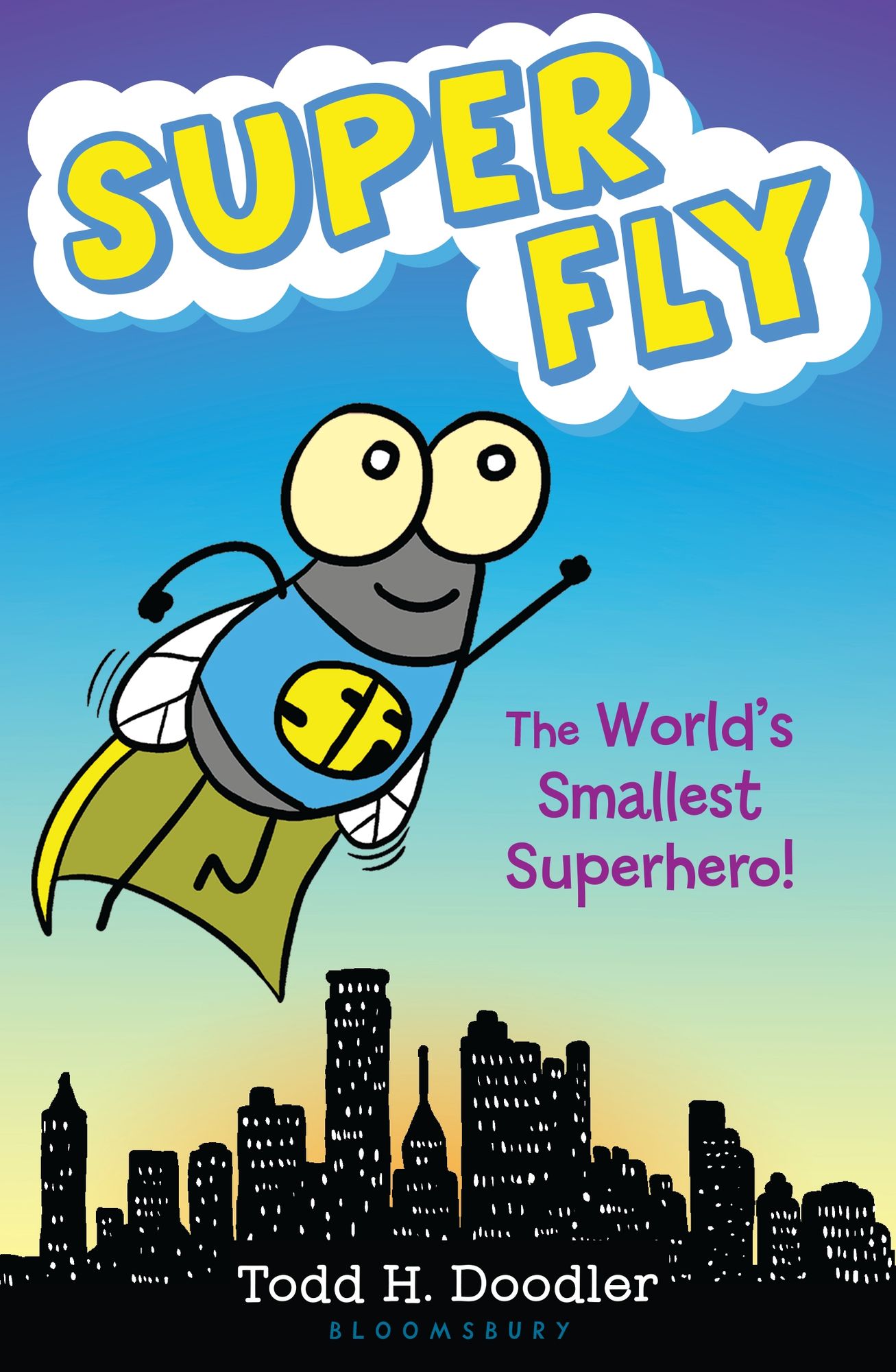 The World's Smallest Superhero! (Super Fly Series)