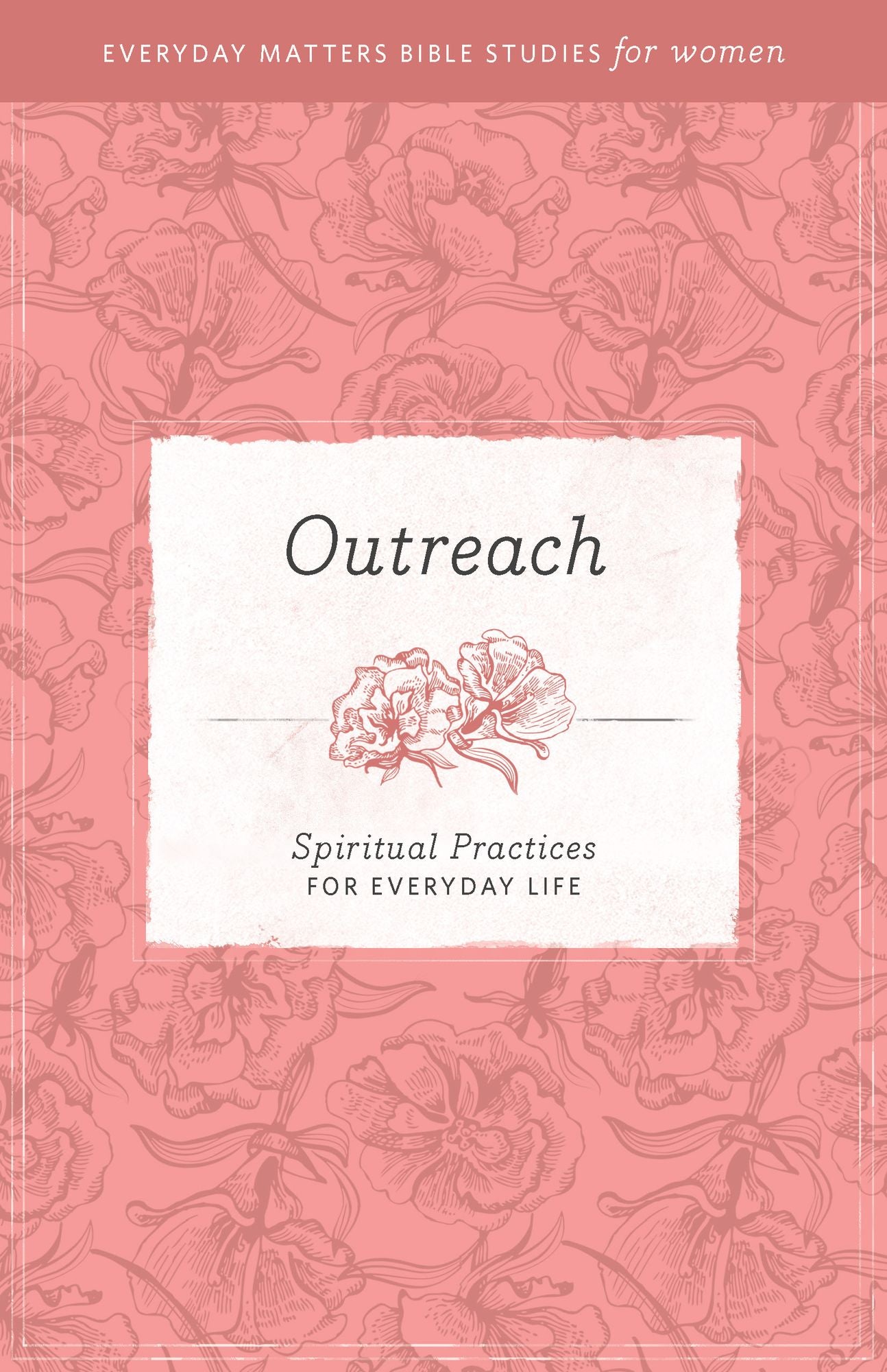 Outreach : Spiritual Practices for Everyday Life