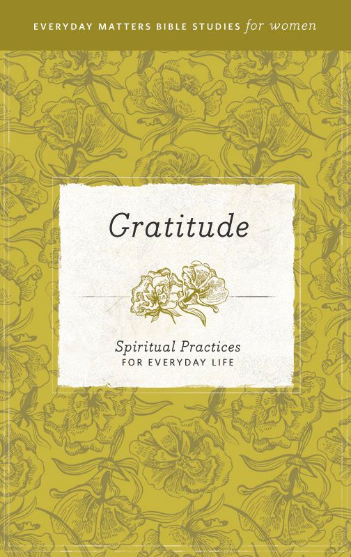 Gratitude: Spiritual Practices for Everyday Life