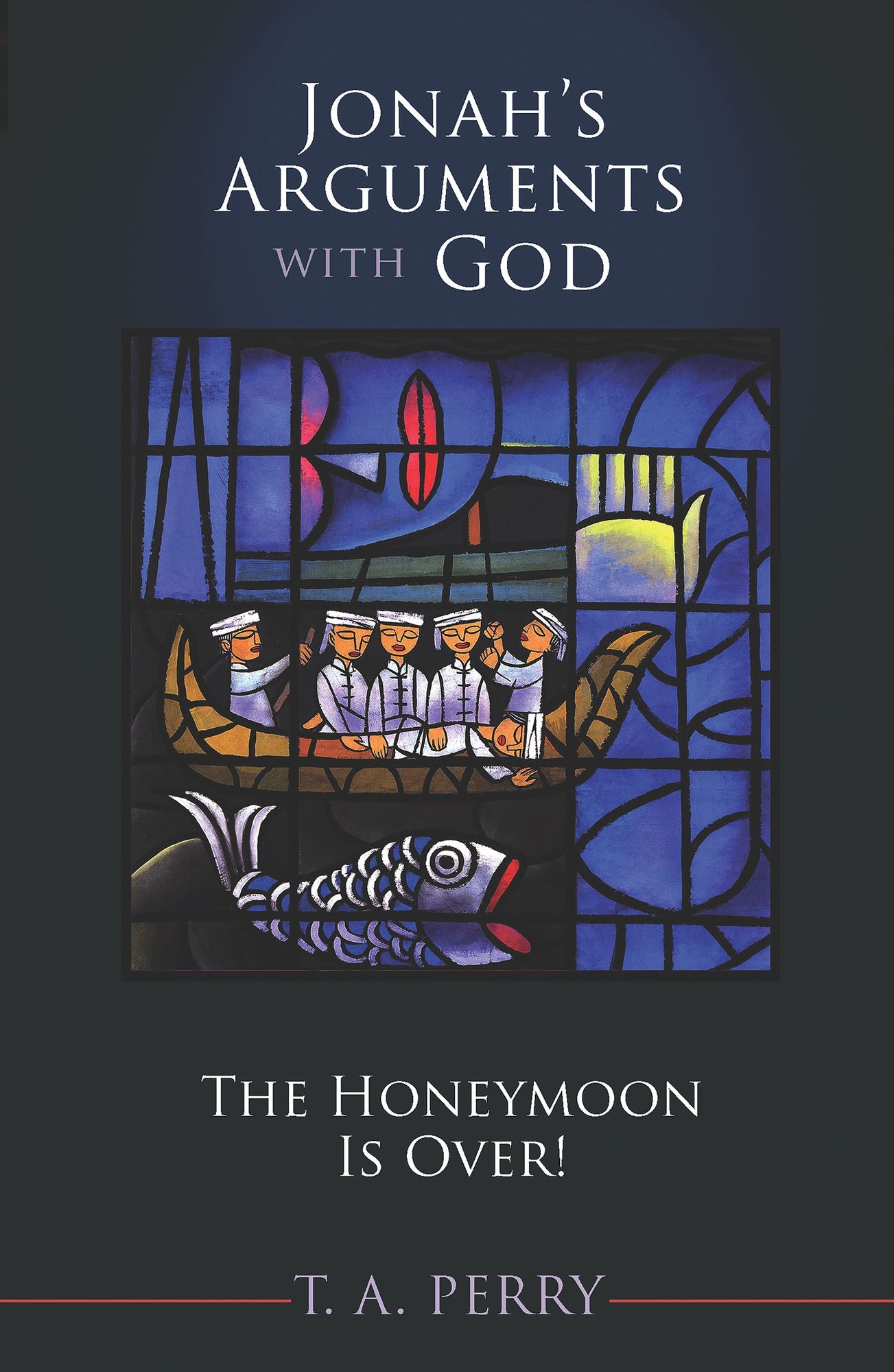 Jonah's Arguments with God: The Honeymoon Is Over