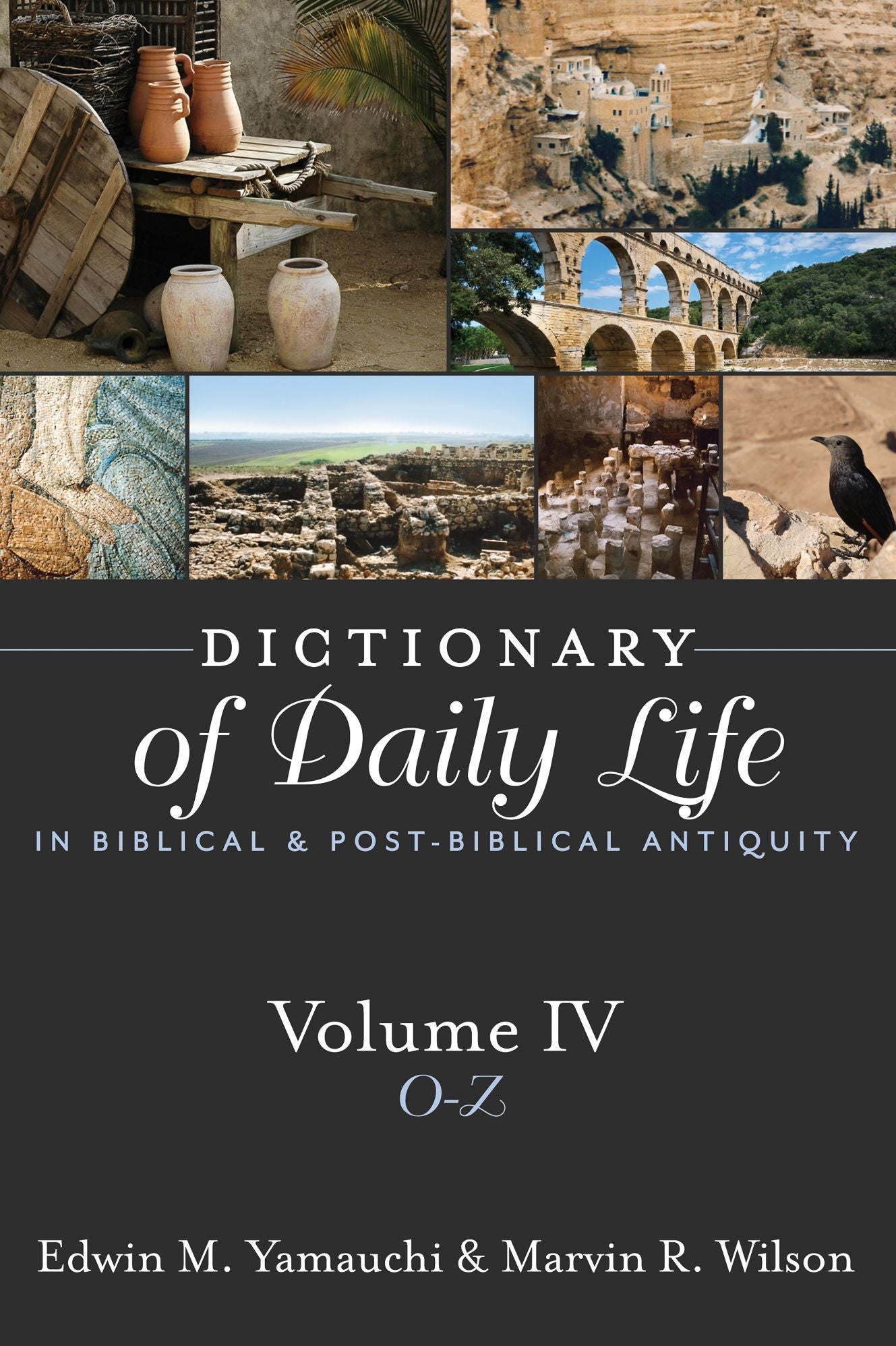 Dictionary of Daily Life in Biblical and Post-Biblical Antiquity Volume IV: O-Z