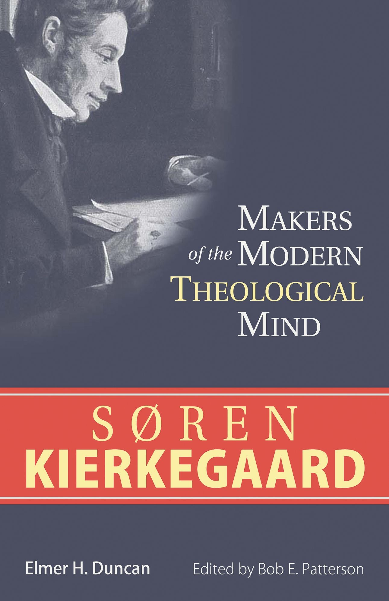 Makers of the Modern Theological Mind - Soren Kierkegaard