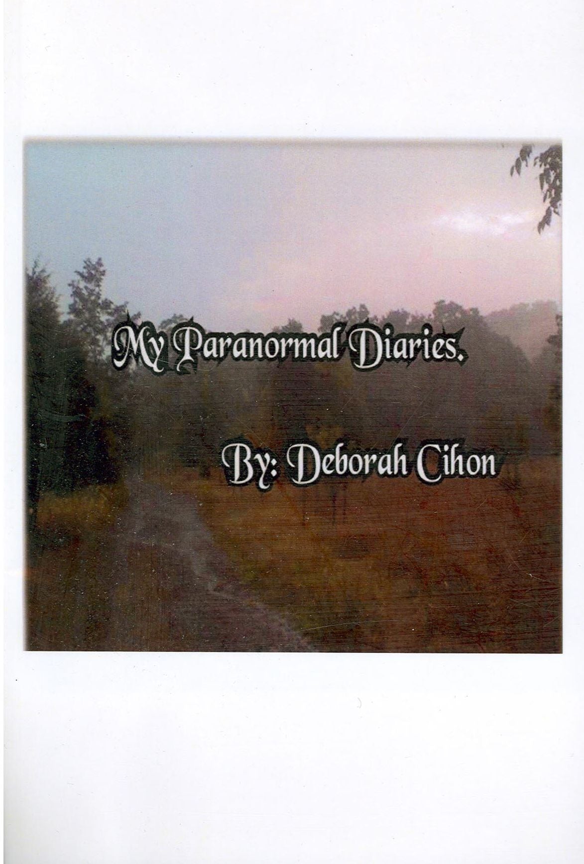 My Paranormal Diaries