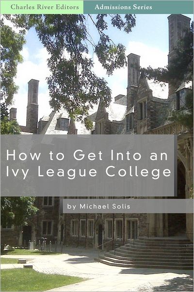 How to Get Into an Ivy League School