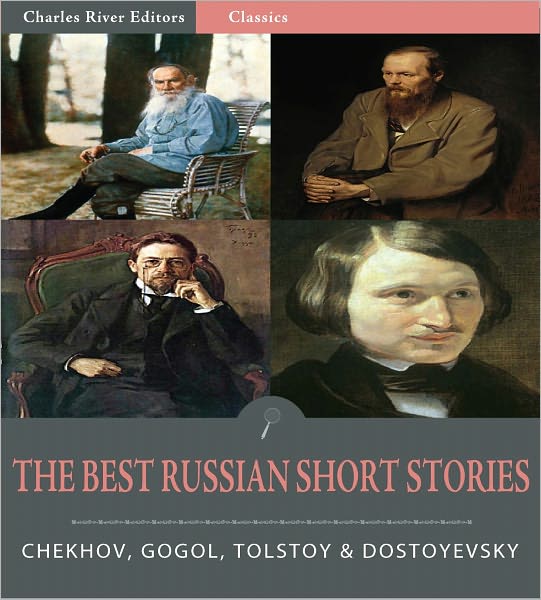 Timeless Classics: The Best Russian Short Stories (Illustrated)