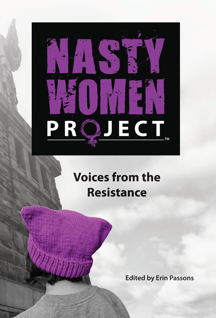 The Nasty Women Project: Voices from the Resistance