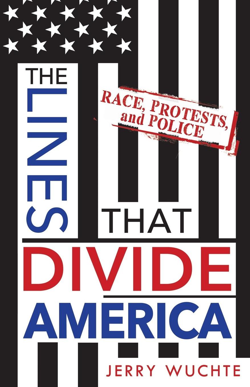 The Lines that Divide America: Race, Protests, and Police