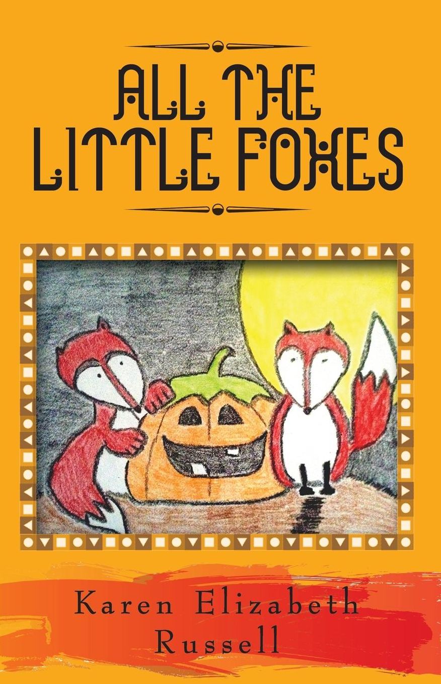 All The Little Foxes
