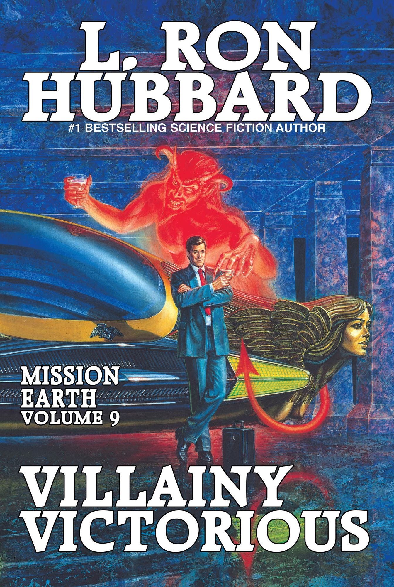 Villainy Victorious: Mission Earth Volume 9