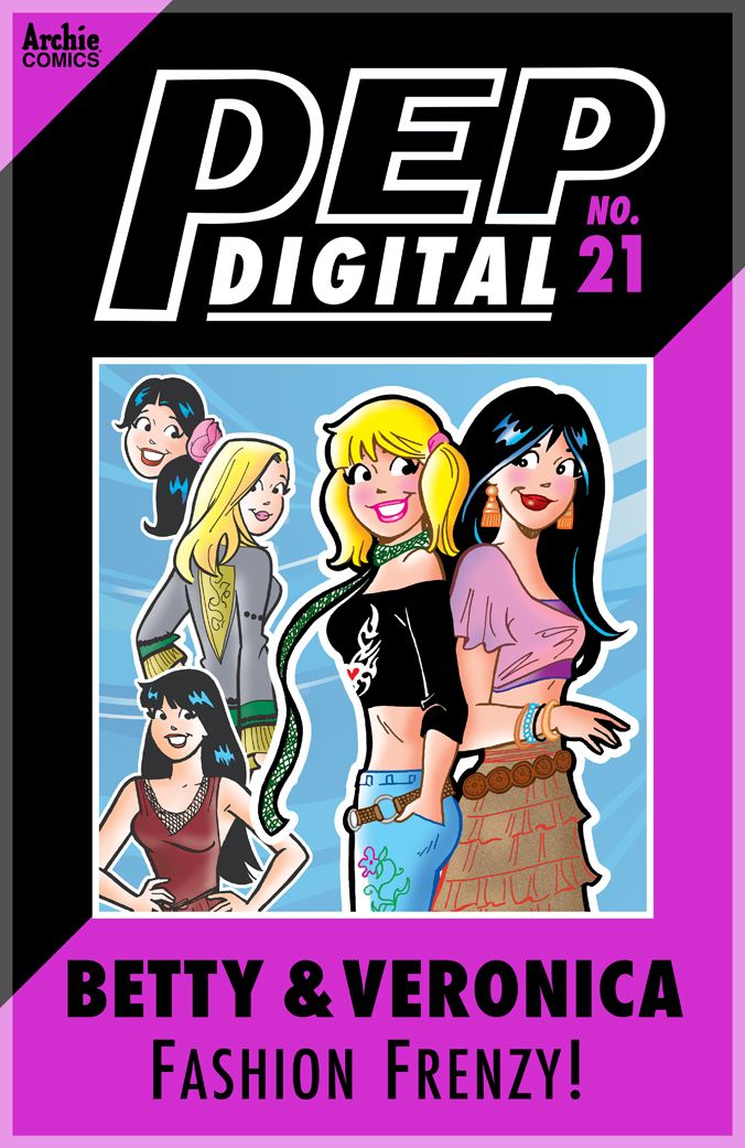 PEP Digital Vol. 21: Betty & Veronica Fashion Frenzy