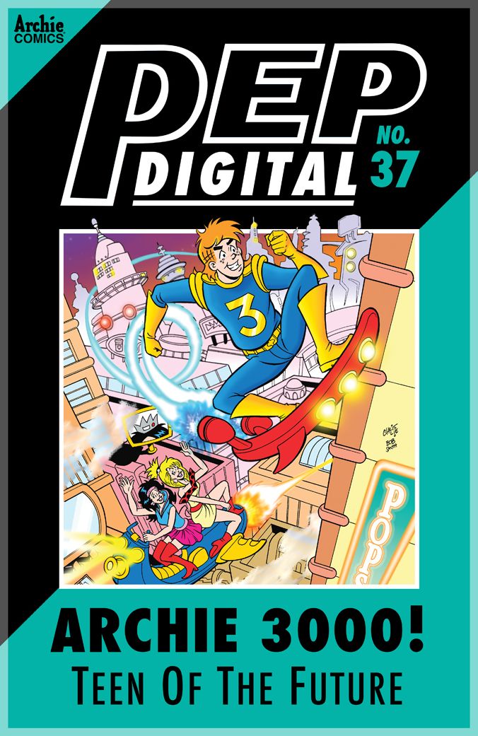 PEP Digital Vol. 37: Archie 3000: Teen of the Future