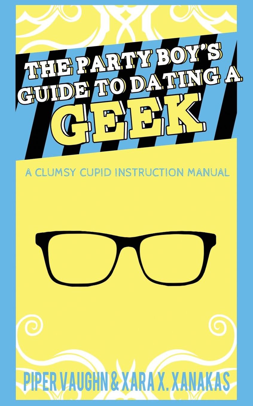 The Party Boy's Guide to Dating a Geek