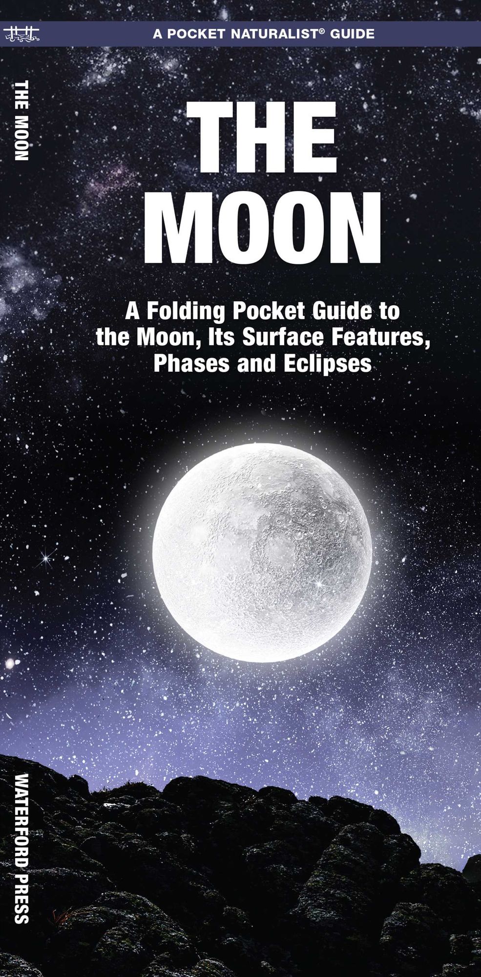 The Moon: A Folding Pocket Guide to the Moon, Its Surface Features, Phases & Eclipses
