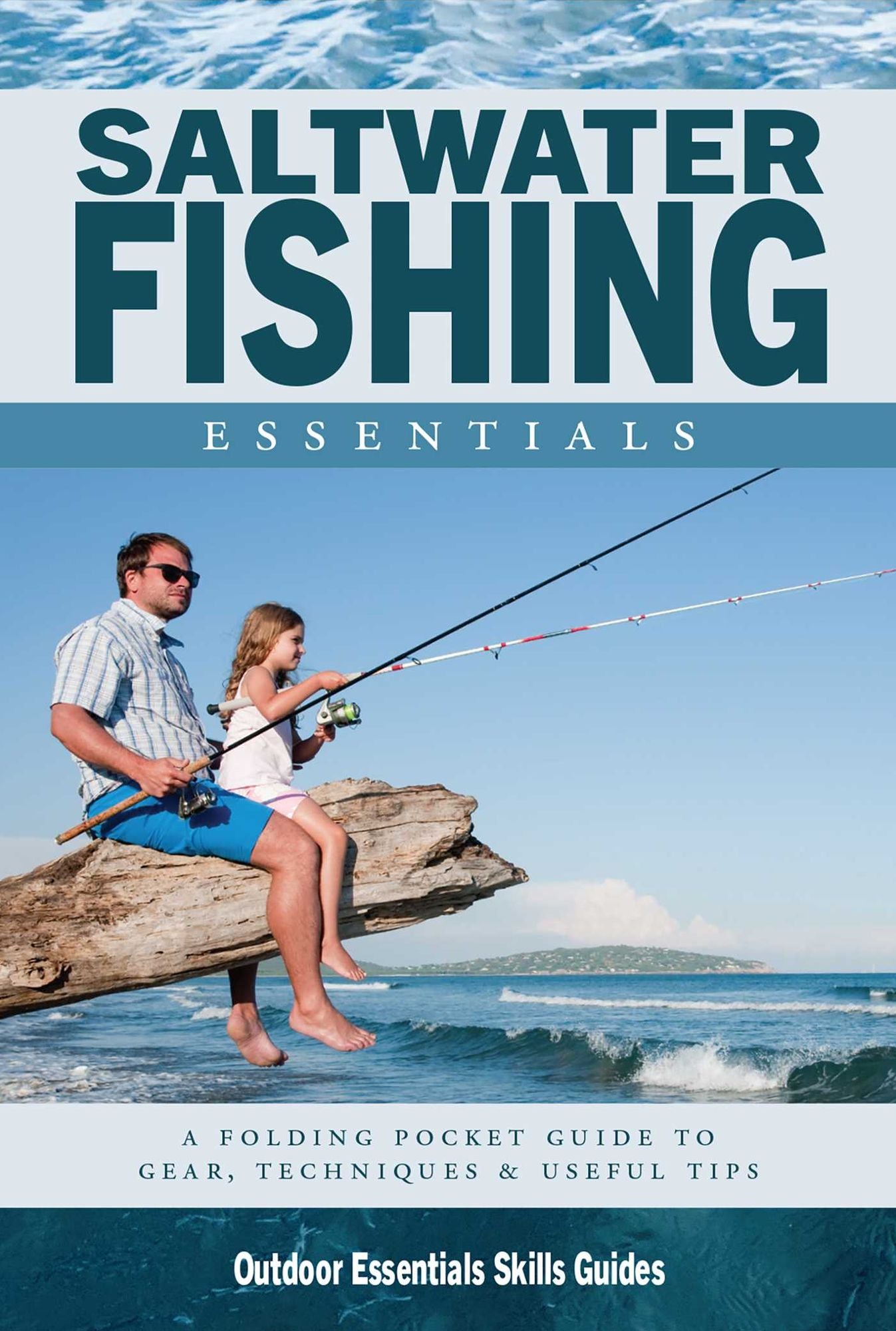 Saltwater Fishing Essentials: A Waterproof Folding Guide to Gear, Techniques & Useful Tips