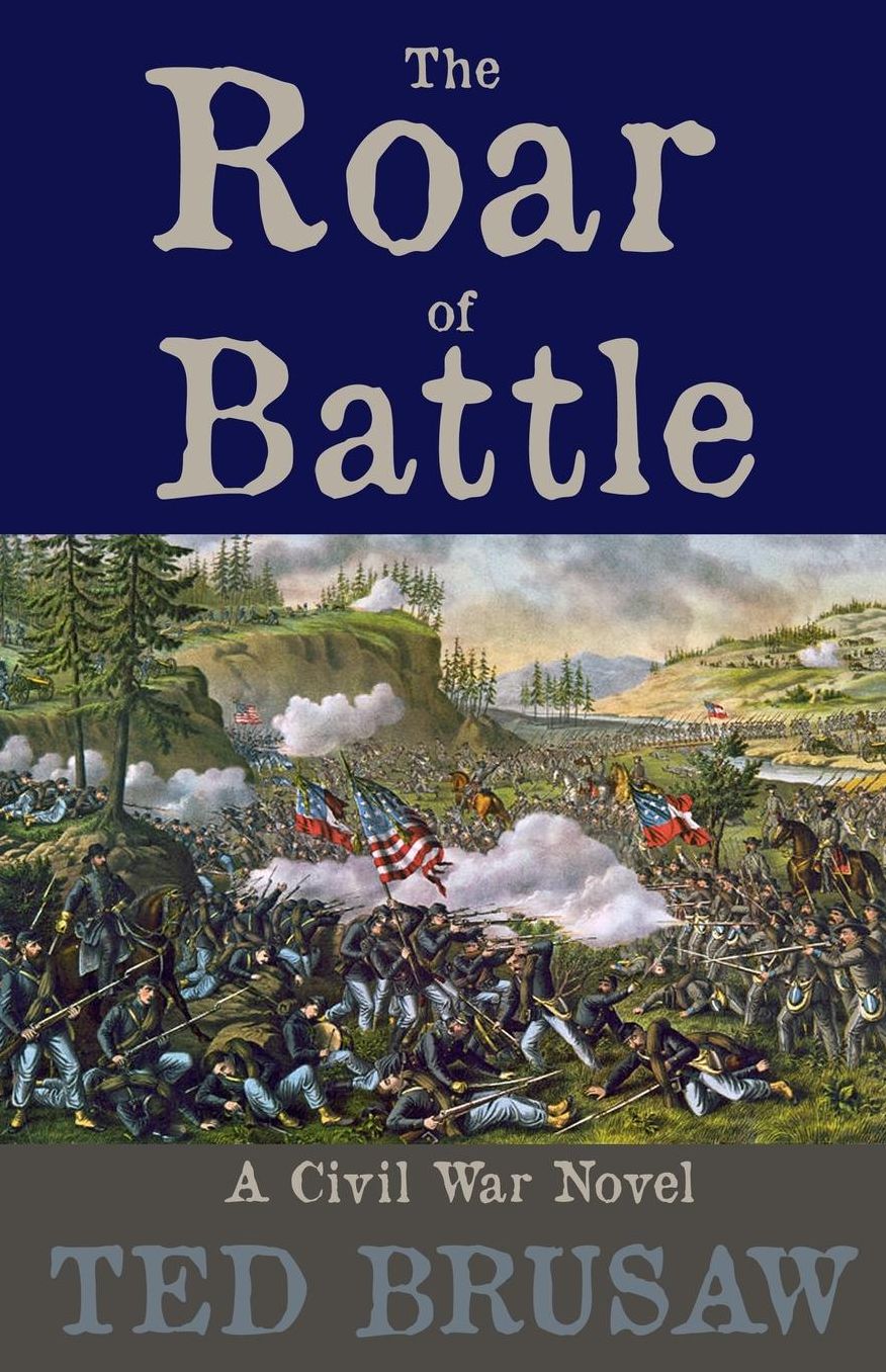 The Roar of Battle: A Civil War Novel