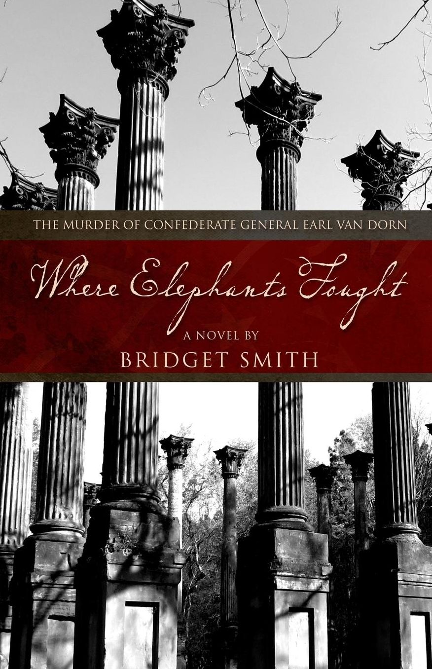 Where Elephants Fought: A Story of Murder and Intrigue During the Civil War