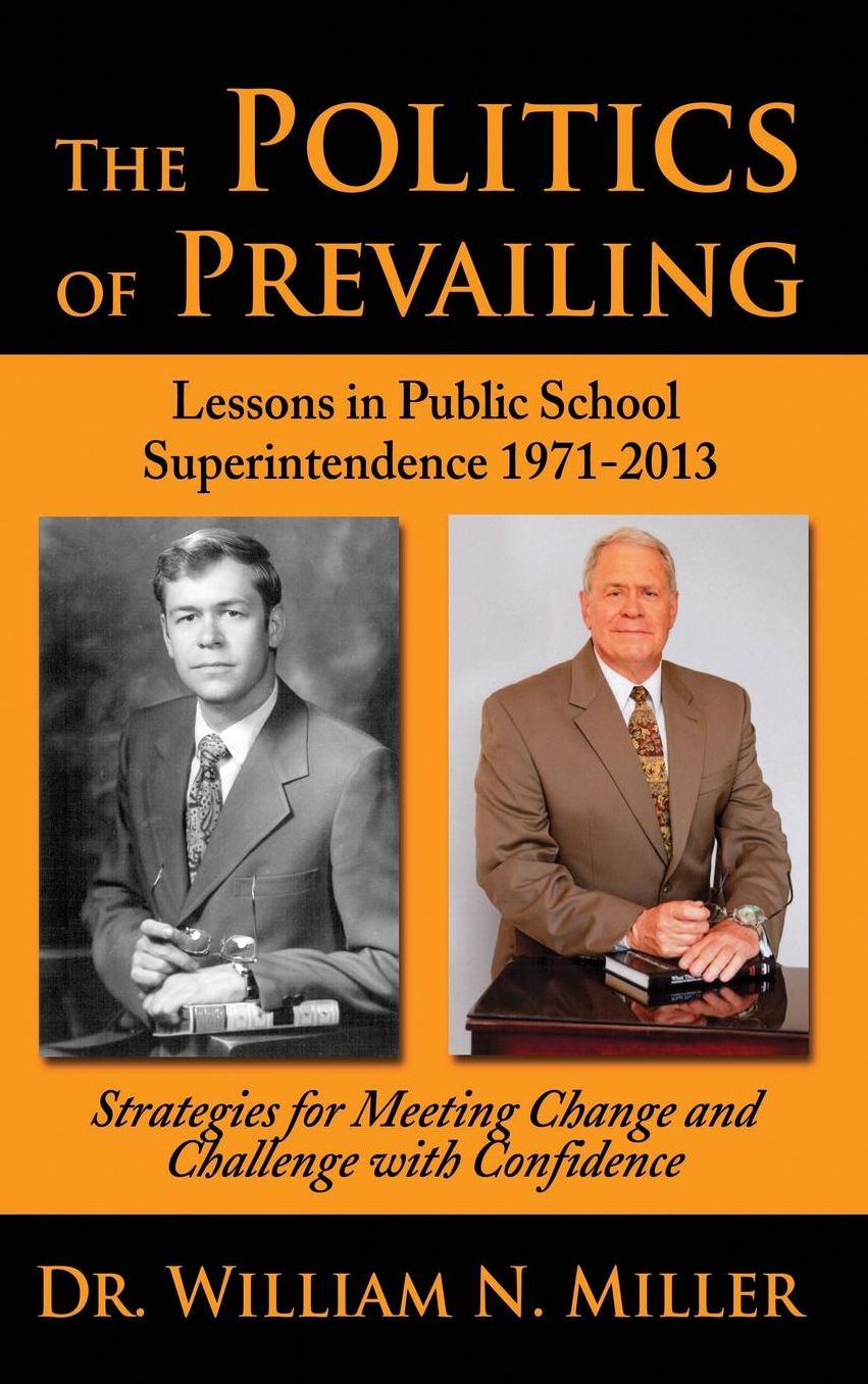 The Politics of Prevailing: Lessons in Public School Superintendence 1971-2013