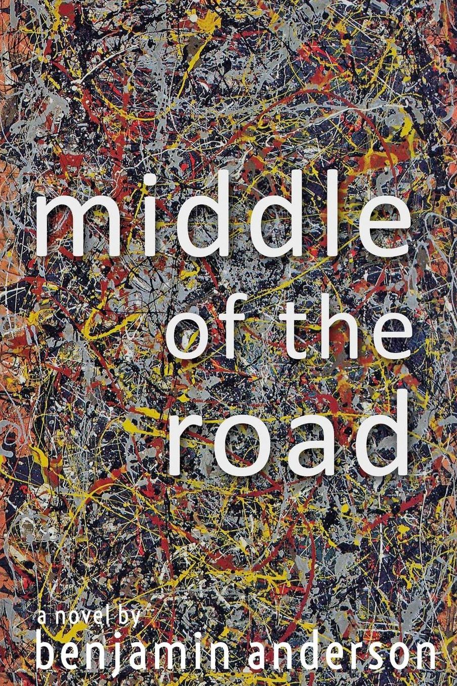Middle of the Road: A Novel