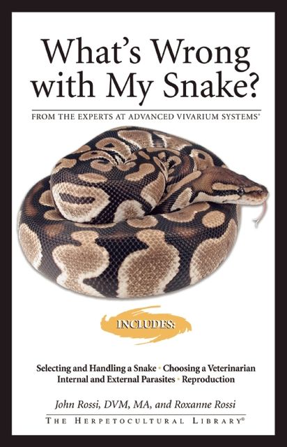 What's Wrong With My Snake? (advanced Vivarium Systems)