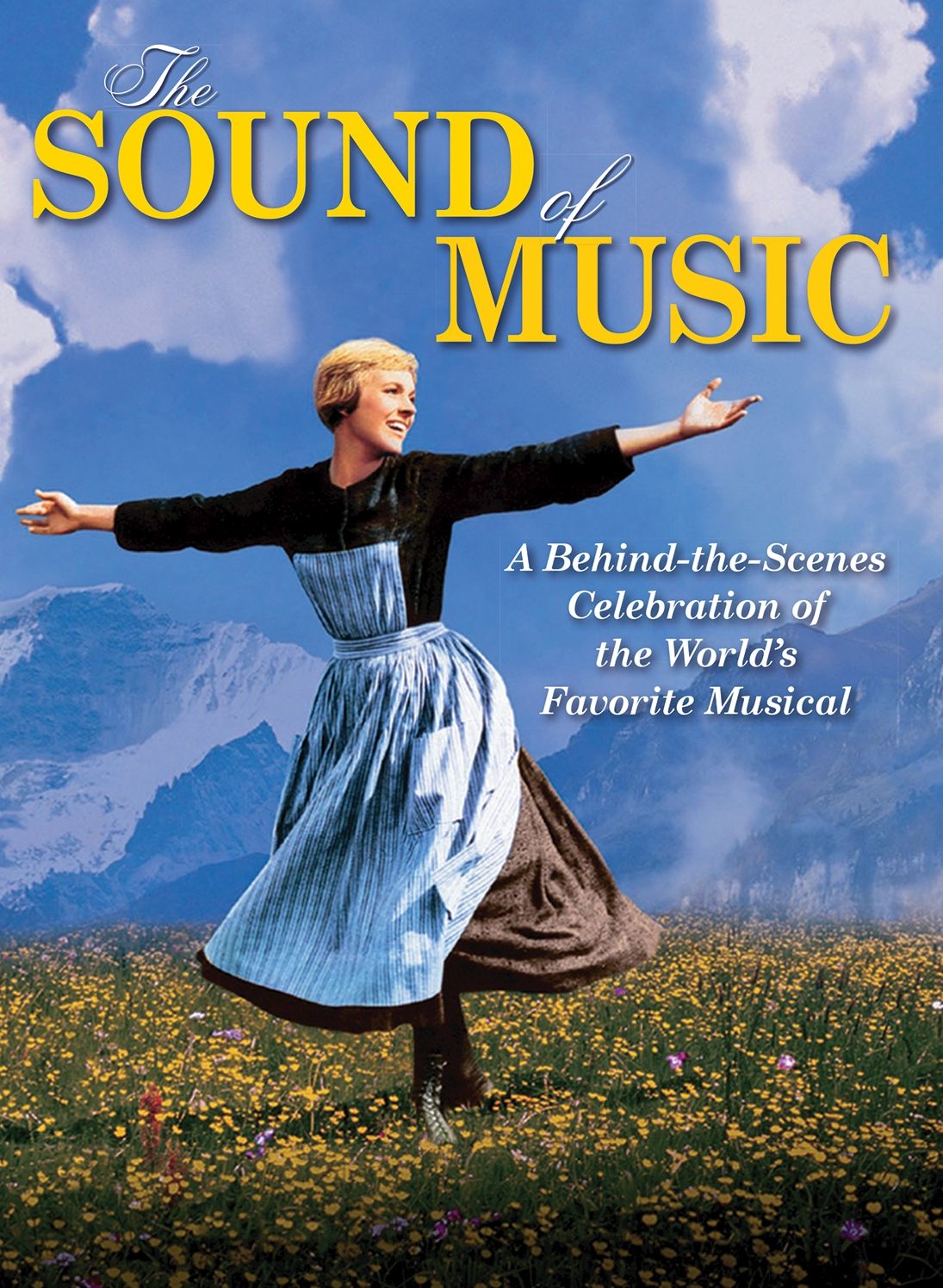 The Sound of Music: A Behind-the-Scenes Celebration of the World's Favorite Musical