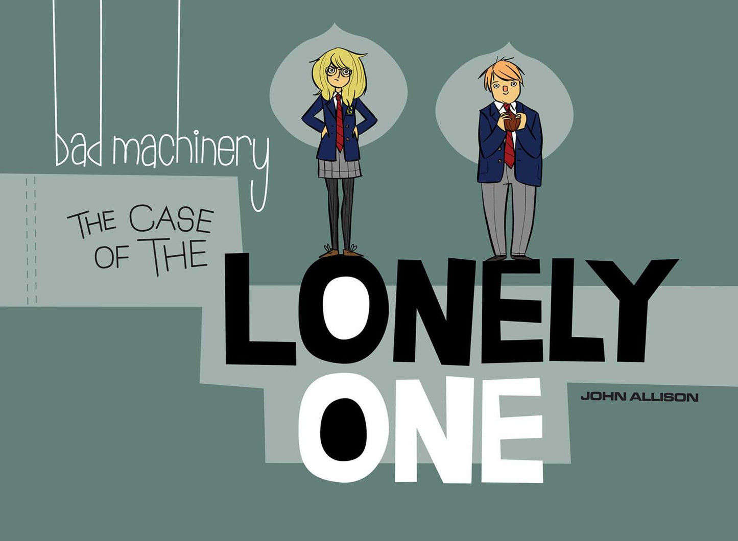Bad Machinery, Volume 4: The Case of the Lonely One