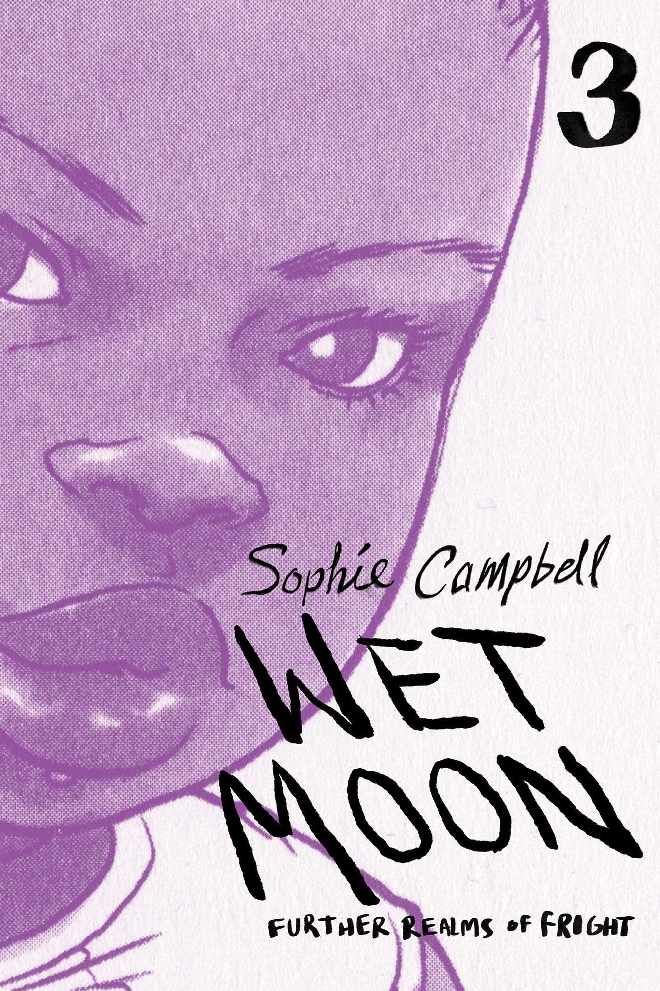 Wet Moon Book Three (New Edition): Further Realms of Fright