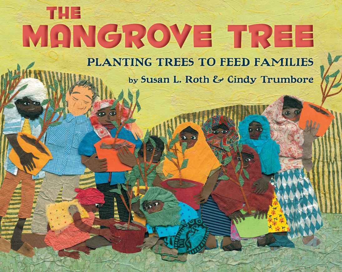 The Mangrove Tree: Planting Trees to Feed Families: Planting Trees to Feed Families
