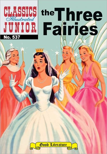 The Three Fairies - Classics Illustrated Junior #537 (NOOK Comics with Zoom View)