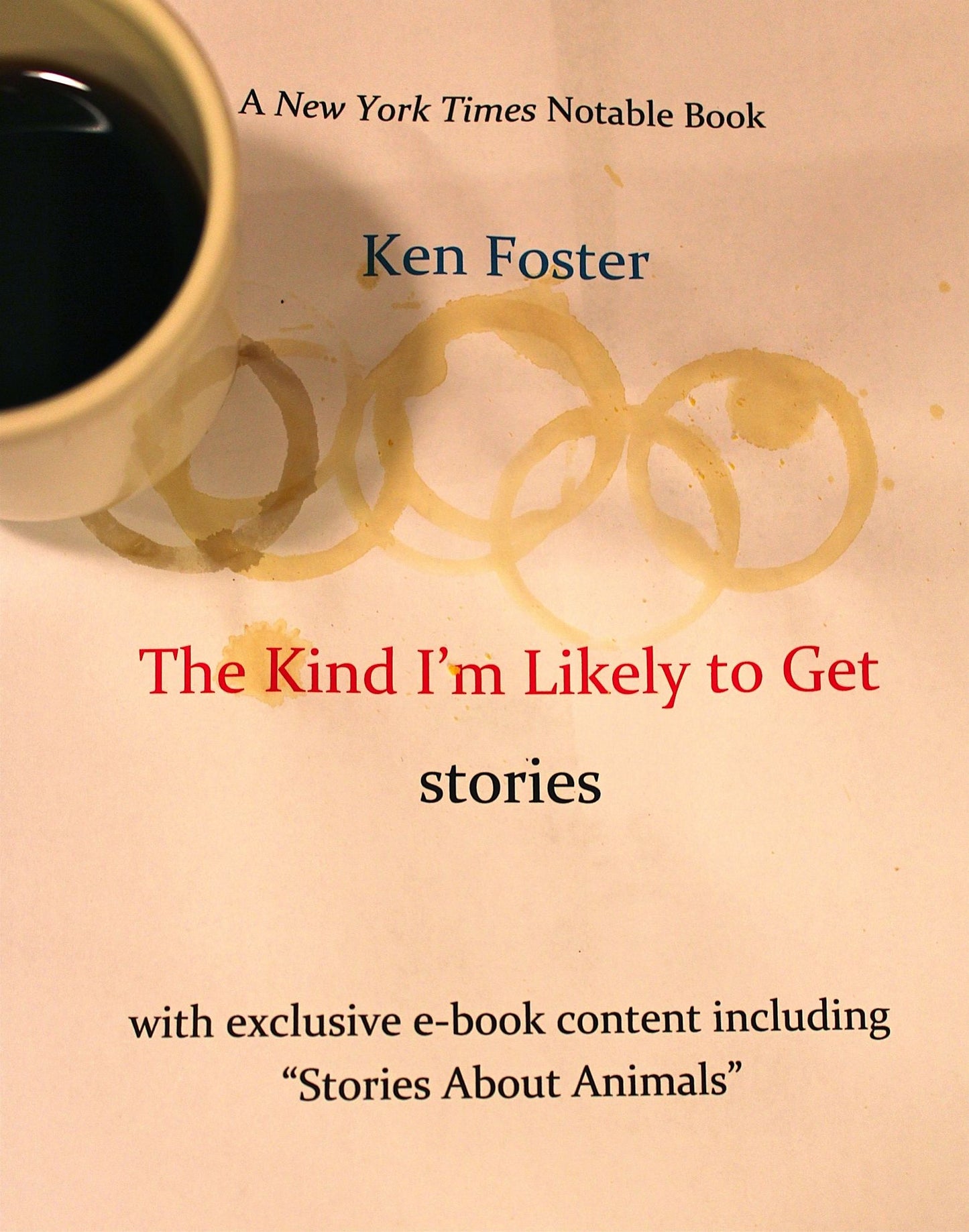 The Kind I'm Likely to Get : A Collection
