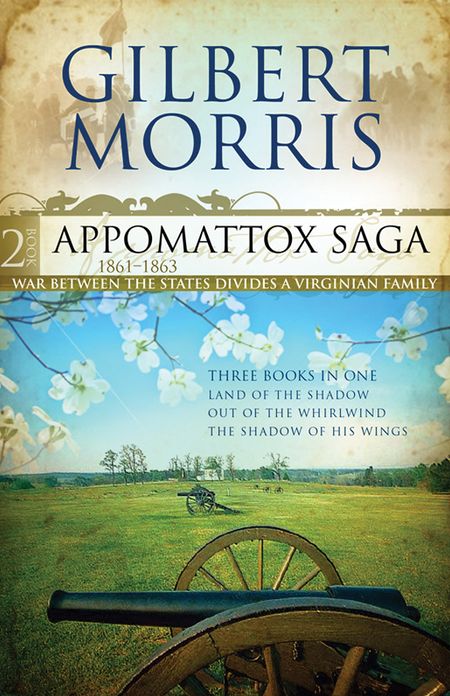 The Appomattox Saga Omnibus 2: Three Books In One