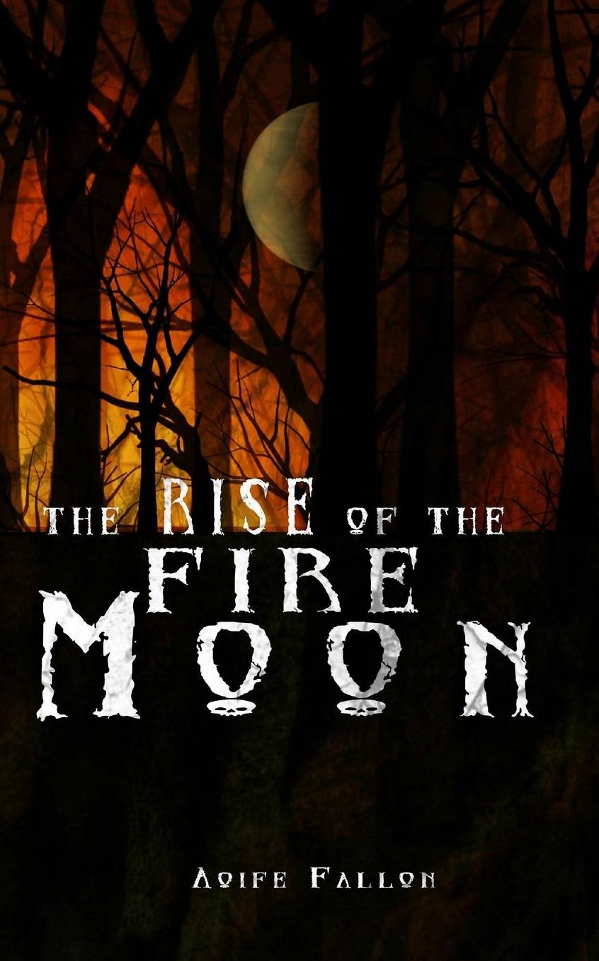 The Rise of the Fire Moon