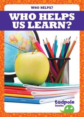 Who Helps Us Learn?