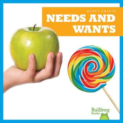 Needs and Wants