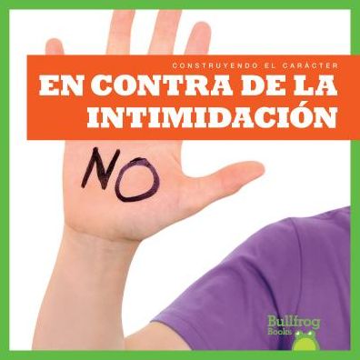 En contra de la intimidaci¢n/ Resisting Bullying