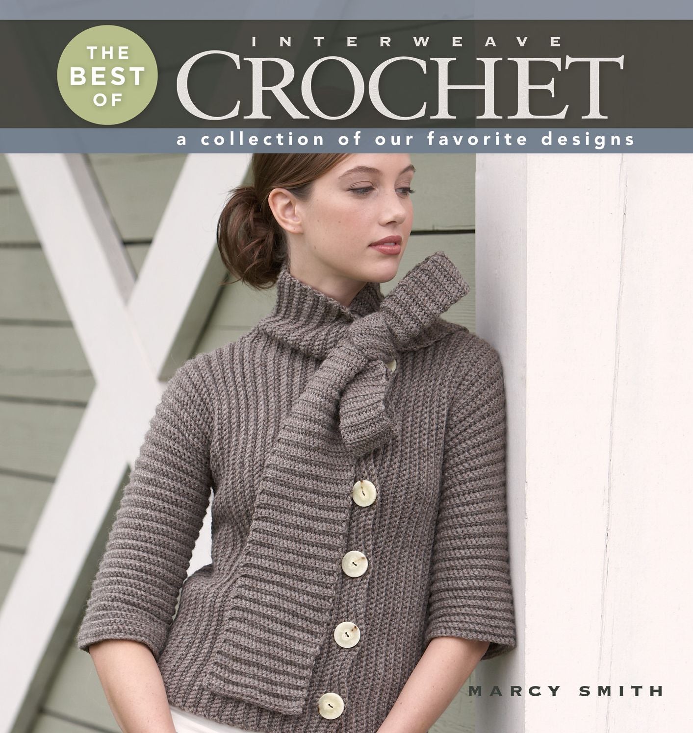 Best of Interweave Crochet: A Collection of Our Favorite Designs