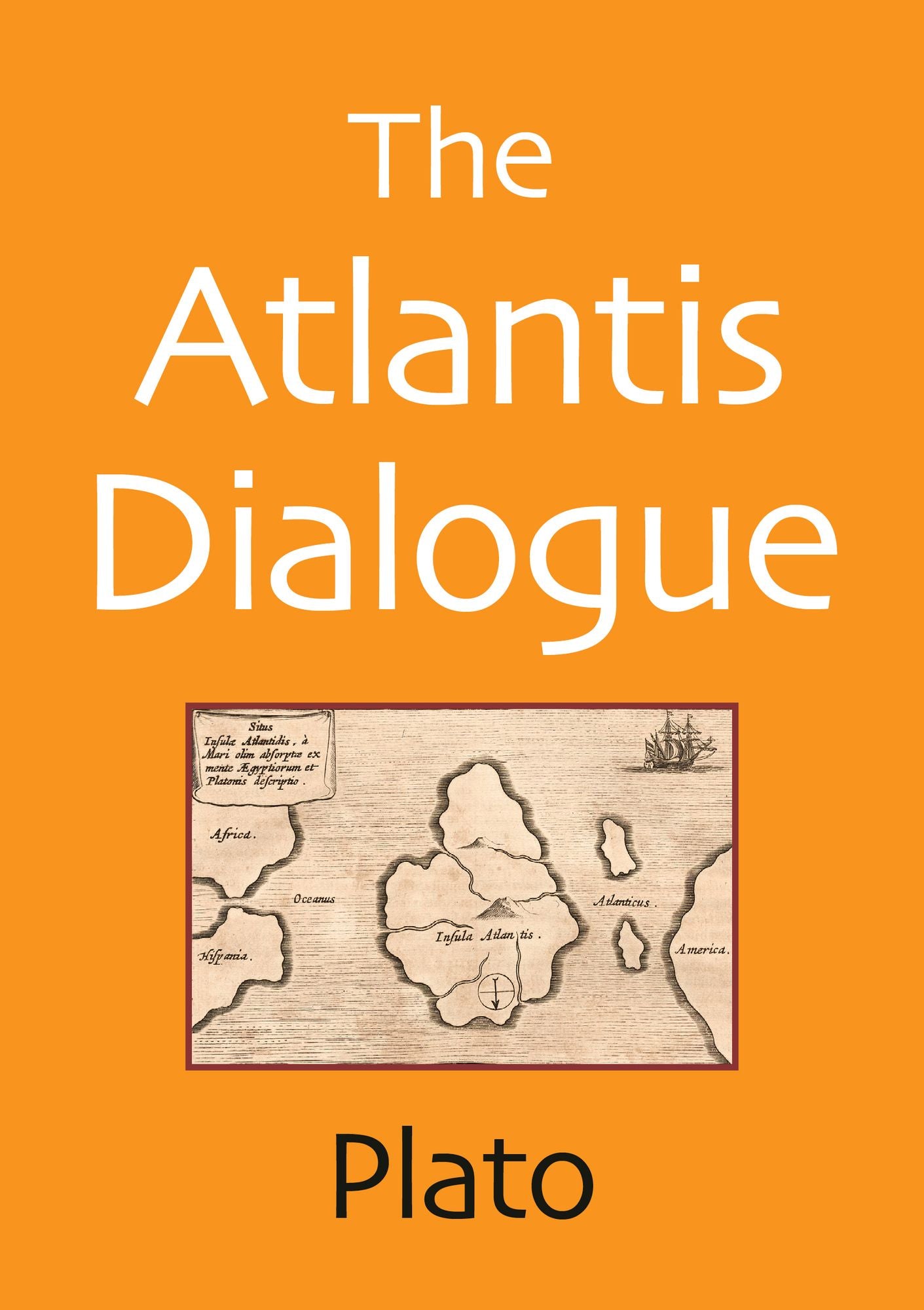 The Atlantis Dialogue: Plato's Original Story of the Lost City and Continent