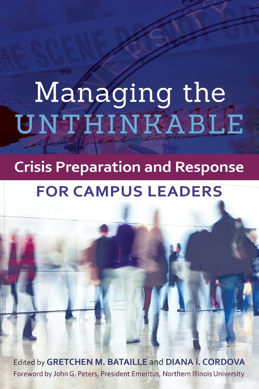Managing the Unthinkable: Crisis Preparation and Response for Campus Leaders