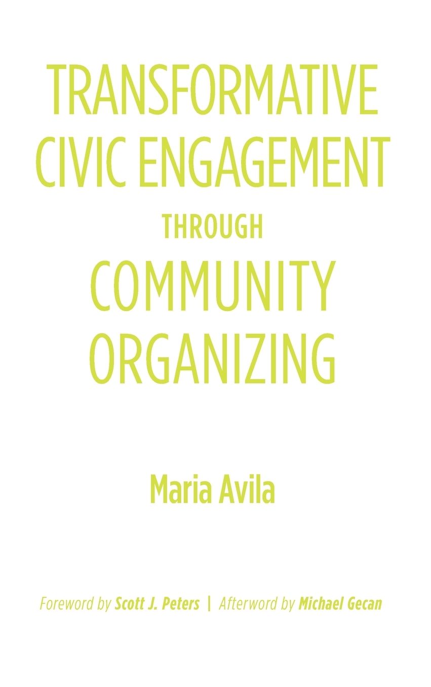 Transformative Civic Engagement Through Community Organizing