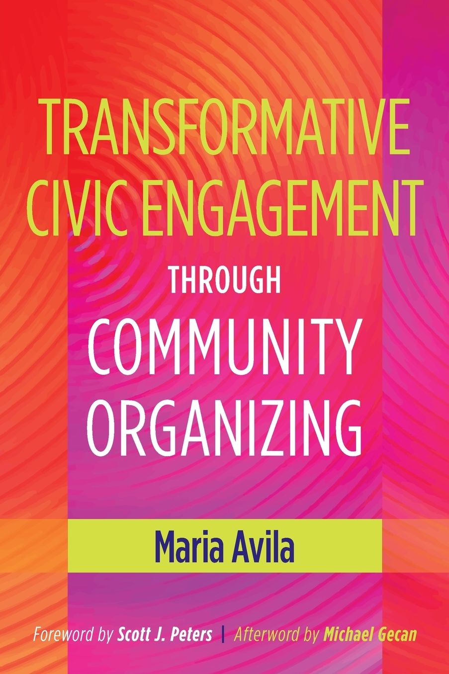 Transformative Civic Engagement Through Community Organizing