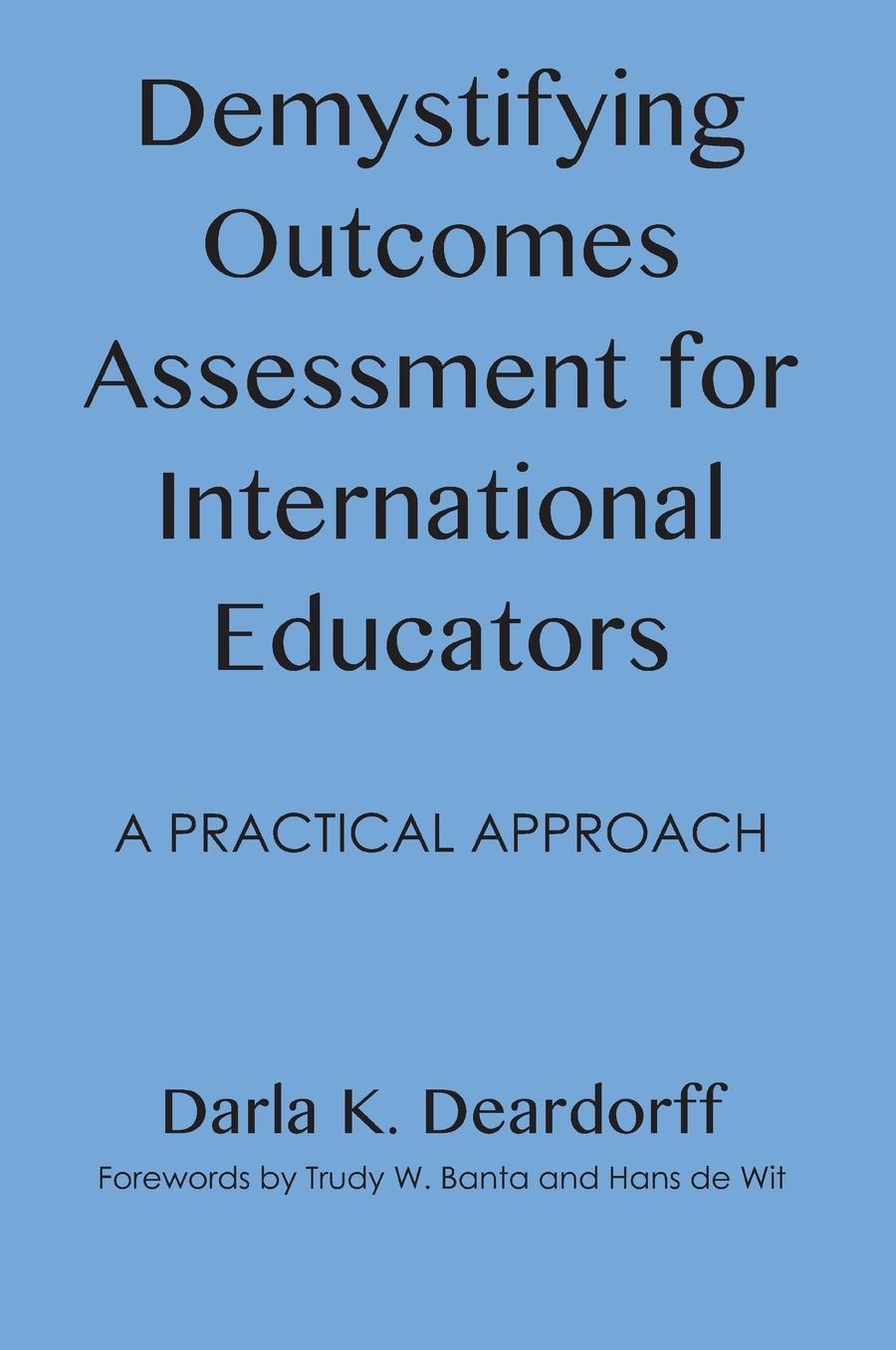 Demystifying Outcomes Assessment for International Educators: A Practical Approach